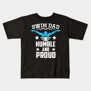 Swim Dad Humble and Proud Kids T-Shirt